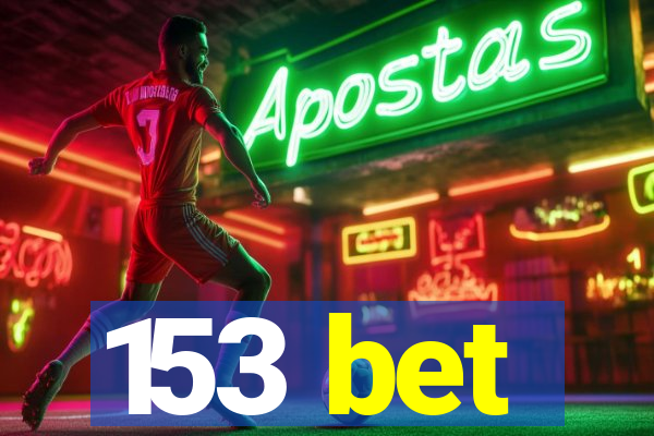 153 bet
